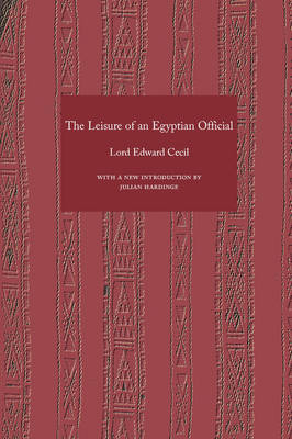 The Leisure of an Egyptian Official - Lord Edward Cecil