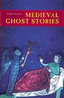 Medieval Ghost Stories - Andrew Joynes