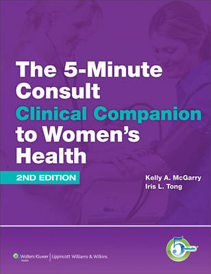 5-Minute Consult Clinical Companion to Women's Health -  Kelly A. McGarry