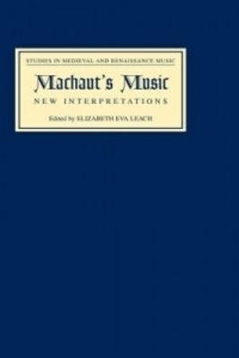 Machaut's Music: New Interpretations - 