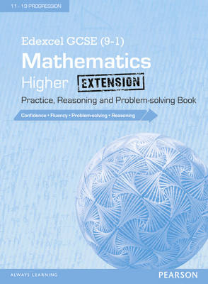 Edexcel GCSE (9-1) Mathematics: Higher Extension Practice  Reasoning and Problem-Solving Book -  Glyn Payne