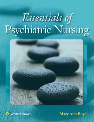 Essentials of Psychiatric Nursing -  Mary Ann Boyd