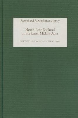 North-East England in the Later Middle Ages - 