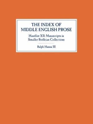 The Index of Middle English Prose, Handlist XII - Ralph Hanna