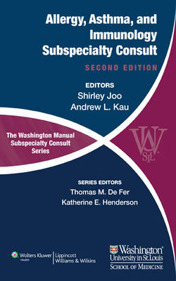 Washington Manual of Allergy, Asthma, and Immunology Subspecialty Consult -  Shirley Joo,  Andrew Kau