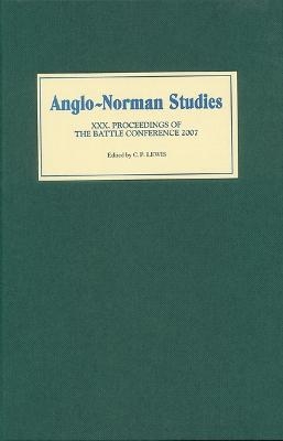 Anglo-Norman Studies XXX - 