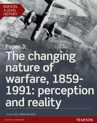 Edexcel A Level History, Paper 3: The changing nature of warfare, 1859-1991: perception and reality eBook -  Derrick Murphy