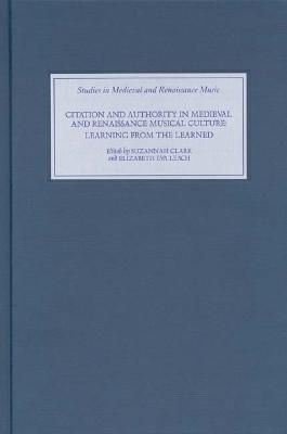 Citation and Authority in Medieval and Renaissance Musical Culture - 