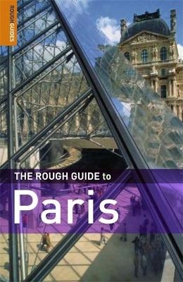 The Rough Guide to Paris  (Travel Guide eBook) - Amy K Brown, James McConnachie, Kate Baillie, Rachel Kaberry, Rough Guides