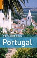 The Rough Guide to Portugal - Mark Ellingham, John Fisher, Graham Kenyon, Matthew Hancock, Jules Brown