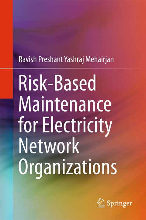 Risk-Based Maintenance for Electricity Network Organizations -  Ravish Preshant Yashraj Mehairjan