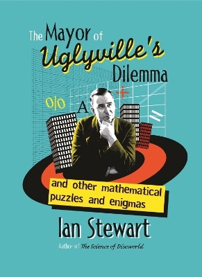 The Mayor of Uglyvilles Dilemma - Ian Stewart