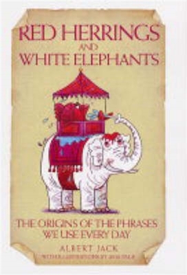 Red Herrings And White Elephants - Albert Jack
