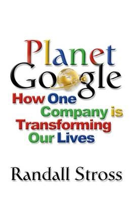 Planet Google - Randall Stross