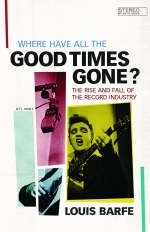 Where Have All The Good Times Gone - Louis Barfe