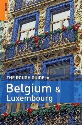 The Rough Guide to Belgium & Luxembourg - Martin Dunford, Phil Lee, Rough Guides