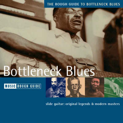 The Rough Guide to Bottleneck Blues -  Rough Guides