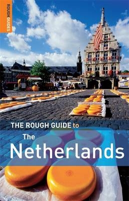 The Rough Guide to the Netherlands - Martin Dunford, Phil Lee