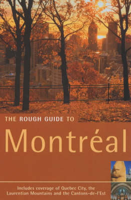 The Rough Guide to Montreal - Arabella Bowen, John Shandy Watson