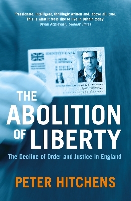 The Abolition Of Liberty - Peter Hitchens