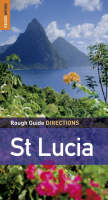 Rough Guide Directions St Lucia - Karl Luntta, Natalie Folster