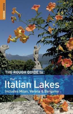 The Rough Guide to the Italian Lakes - Lucy Ratcliffe, Matthew Teller