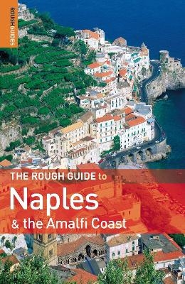 The Rough Guide to Naples & the Amalfi Coast - Martin Dunford