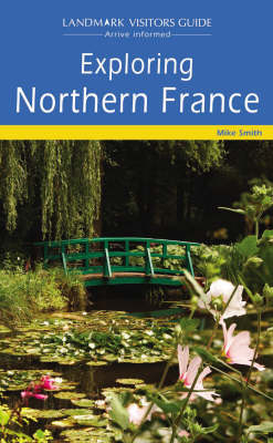 Exploring Northern France - Mike Smith