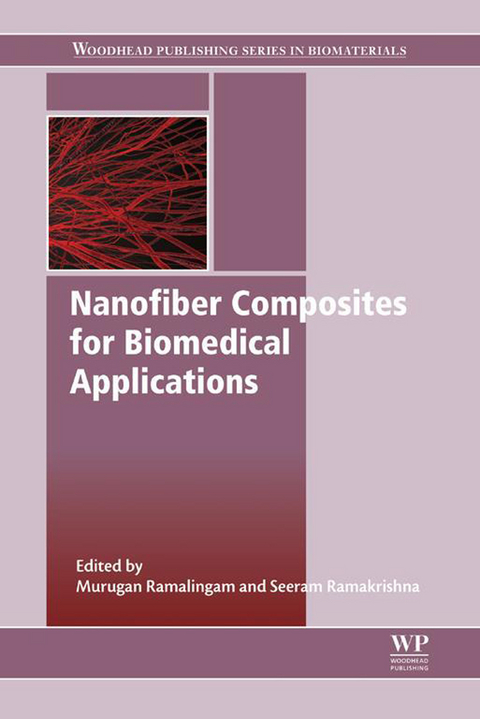 Nanofiber Composites for Biomedical Applications -  Seeram Ramakrishna,  Murugan Ramalingam