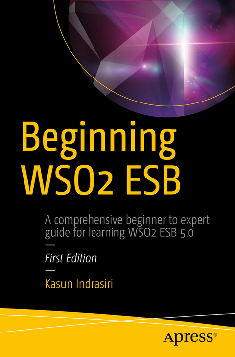 Beginning WSO2 ESB - Kasun Indrasiri