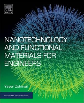 Nanotechnology and Functional Materials for Engineers -  Yaser Dahman