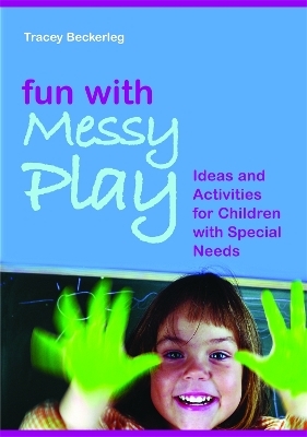 Fun with Messy Play - Tracy Beckerleg