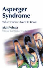 Asperger Syndrome - What Teachers Need to Know - Matt Winter