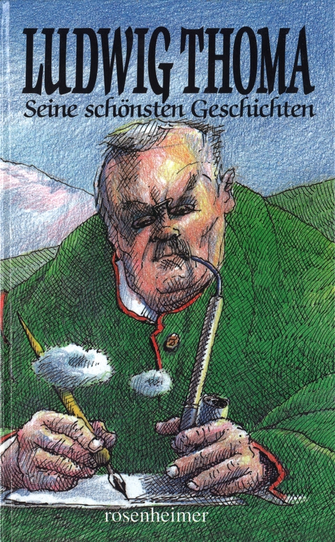 Seine schönsten Geschichten - Ludwig Thoma