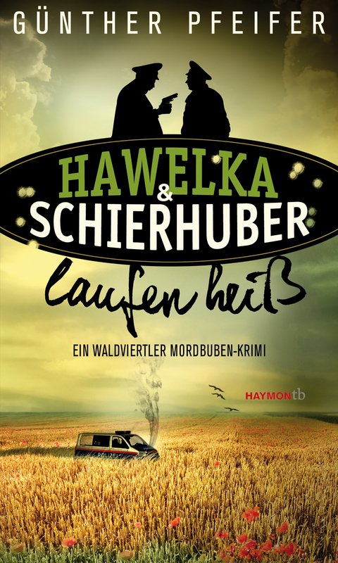 Hawelka & Schierhuber laufen heiß - Günther Pfeifer