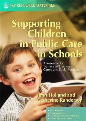 Supporting Children in Public Care in Schools - John Holland