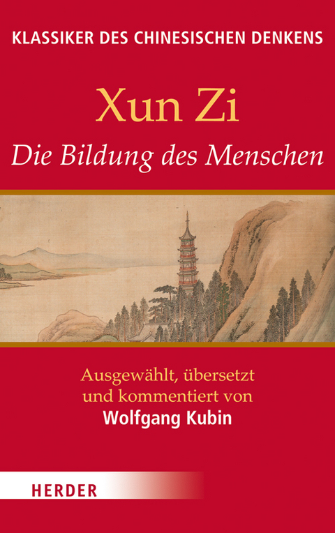 Die Bildung des Menschen - Xun Xun Zi