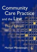 Community Care Practice and the Law - Michael Mandelstam