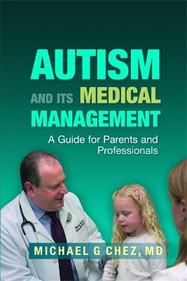 Autism and its Medical Management - Michael Chez