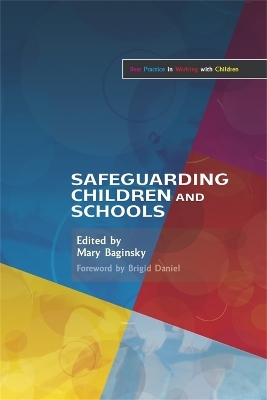 Safeguarding Children and Schools - Mary Baginsky