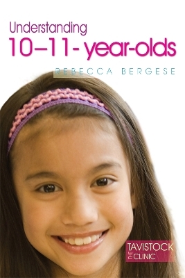 Understanding 10-11-Year-Olds - Rebecca Bergese