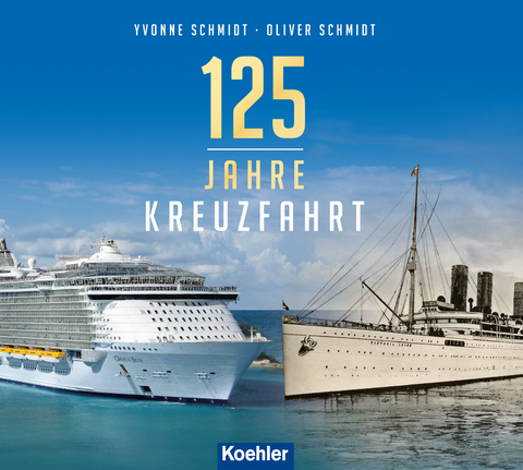 125 Jahre Kreuzfahrt - Yvonne Schmidt, Oliver Schmidt