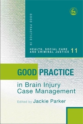 Good Practice in Brain Injury Case Management - Jackie Parker