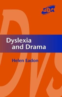 Dyslexia and Drama - Helen Eadon
