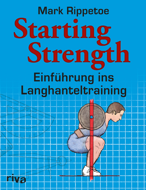 Starting Strength - Mark Rippetoe