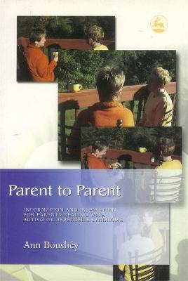 Parent to Parent - Ann Boushéy