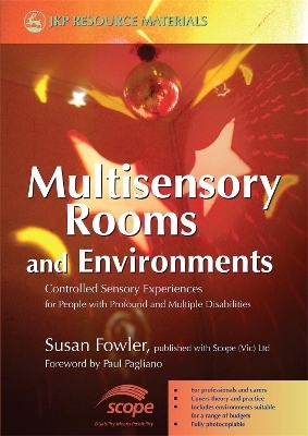 Multisensory Rooms and Environments - Susan Fowler