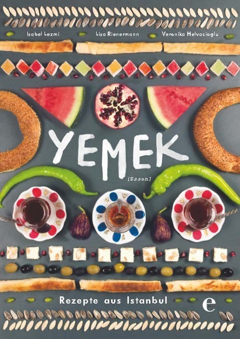 Yemek-Rezepte aus Istanbul - Lisa Rienermann, Isabel Lezmi