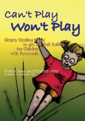 Can't Play Won't Play - Elizabeth Atter, Sharon Drew