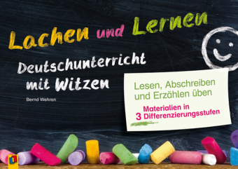 Lachen und Lernen – Deutschunterricht mit Witzen - Bernd Wehren